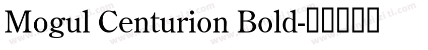 Mogul Centurion Bold字体转换